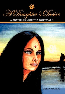 Couverture_A Daughter's Desire, A Mother's Worst Nightmare