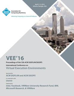 Front cover_VEE 16 12th ACM SIGPLAN/SIGOPS International Conference on Virtual Execution Environments
