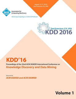 Front cover_KDD 16 22nd International Conference on Knowledge Discovery and Data Mining Vol 1