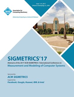 SIGMETRICS '17: ACM SIGMETRICS / International Conference on Measurement and Modeling of Computer Systems