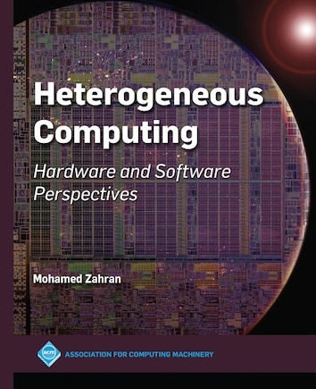 Heterogeneous Computing: Hardware And Software Perspectives