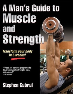 Front cover_A Man's Guide to Muscle and Strength