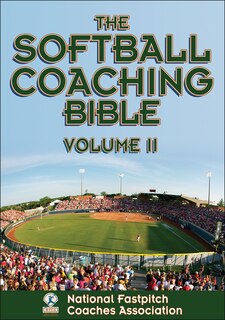Front cover_The Softball Coaching Bible, Volume II