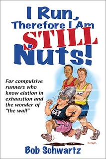 Couverture_I Run, Therefore I am Still Nuts!