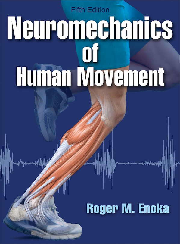 Front cover_Neuromechanics Of Human Movement