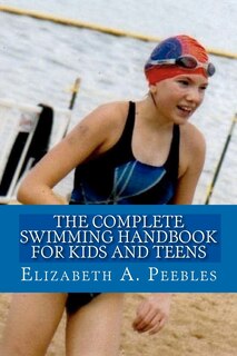 Front cover_The Complete Swimming Handbook For Kids and Teens
