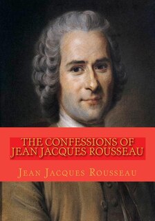 Front cover_The Confessions of Jean Jacques Rousseau