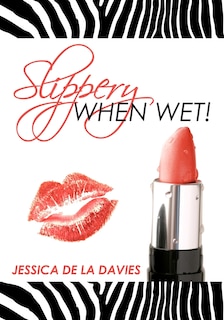 Front cover_Slippery When Wet!