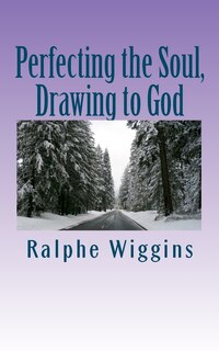Couverture_Perfecting the Soul, Drawing to God
