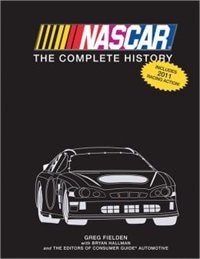NASCAR THE COMPLETE HISTORY OF NASCAR