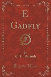 E Gadfly (Classic Reprint)