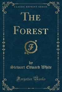 Front cover_The Forest (Classic Reprint)