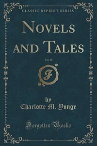Couverture_Novels and Tales, Vol. 10 (Classic Reprint)