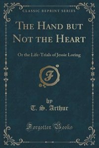Front cover_The Hand but Not the Heart