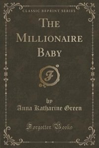 The Millionaire Baby (Classic Reprint)