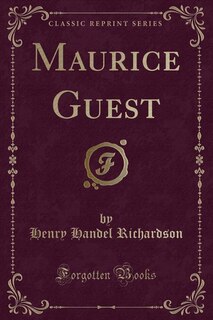 Maurice Guest (Classic Reprint)