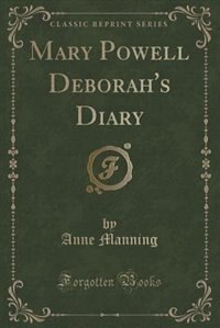 Couverture_Mary Powell Deborah's Diary (Classic Reprint)