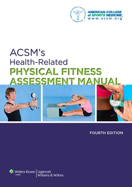 Front cover_Acsm's Health-related Physical Fitness Assessment Manual