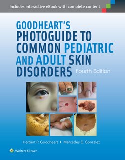 Couverture_Goodheart's Photoguide To Common Pediatric And Adult Skin Disorders