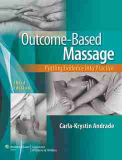 Outcome-based Massage: Putting Evidence Into Practice by Carla-krystin Andrade