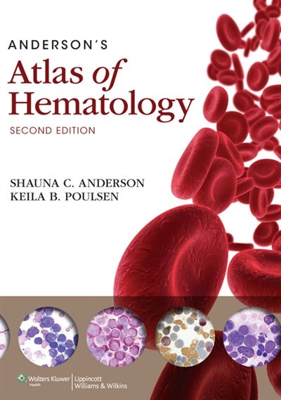 Anderson's Atlas Of Hematology