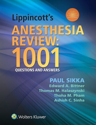 Lippincott's Anesthesia Review: 1001 Questions And Answers