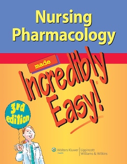 Couverture_Nursing Pharmacology Made Incredibly Easy