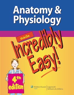 Couverture_Anatomy And Physiology Made Incredibly Easy!