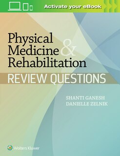 Front cover_Physical Medicine And Rehabilitation Review Questions