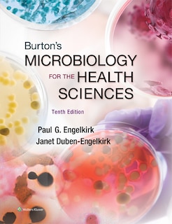 Burton's Microbiology For The Health Sciences, North American Edition