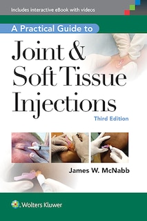 Couverture_A Practical Guide To Joint And Soft Tissue Injections