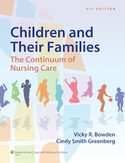 Children And Their Families: The Continuum Of Nursing Care