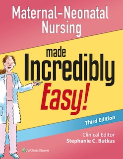 Couverture_Maternal-neonatal Nursing Made Incredibly Easy!