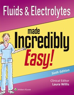 Front cover_Fluids And Electrolytes Made Incredibly Easy!