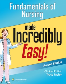 Front cover_Fundamentals Of Nursing Made Incredibly Easy!