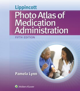 Couverture_Lippincott's Photo Atlas Of Medication Administration