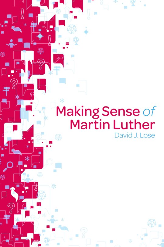 Front cover_Making Sense of Martin Luther