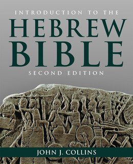 Introduction to the Hebrew Bible: Second Edition