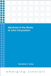 Couverture_Abraham in the Works of John Chrysostom