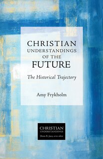 Front cover_CHRISTIAN UNDERSTANDINGS OF THE FUTURE