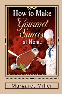 Front cover_How to Make Gourmet Sauces at Home