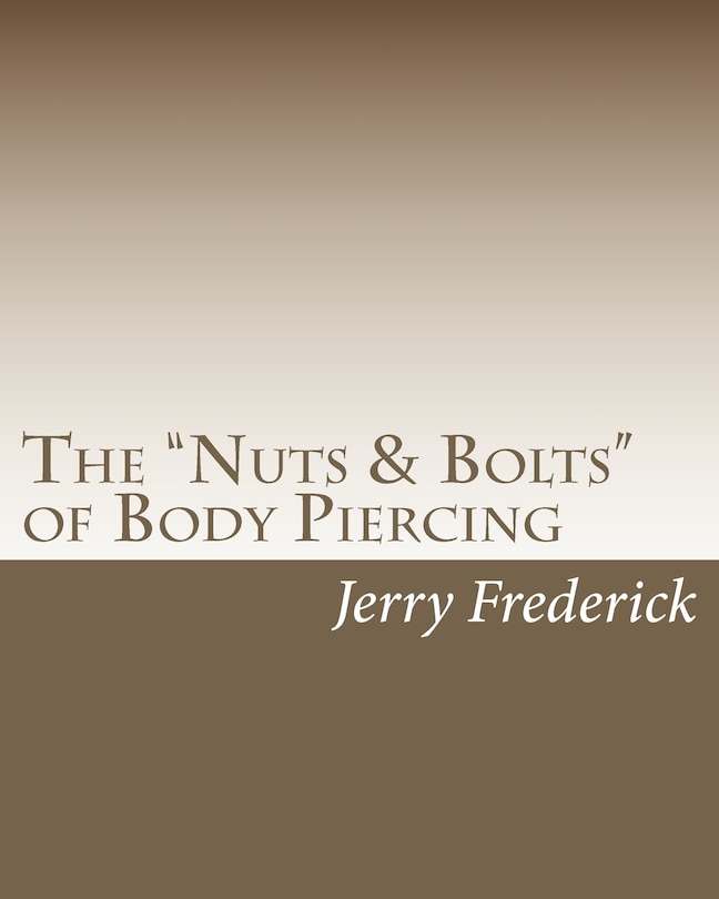 Couverture_The Nuts & Bolts of Body Piercing