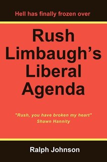 Couverture_Rush Limbaugh's Liberal Agenda