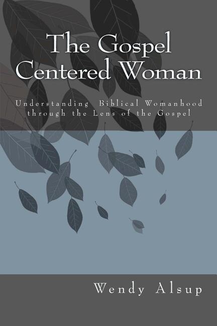 Front cover_The Gospel-Centered Woman