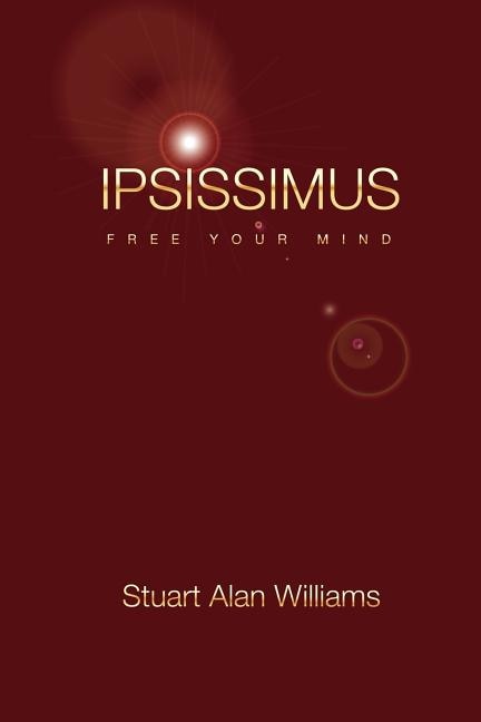 Ipsissimus: Free Your Mind