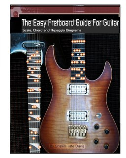 Front cover_The Easy Fretboard Guide For Guitar