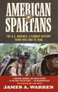 American Spartans: The U.S. Marines:  A Combat History from Iwo Jima