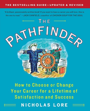 The Pathfinder: How to Choose or Change Your Career for a Lifetime of Satisfaction and Success