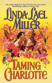 Taming Charlotte by Linda Lael Miller