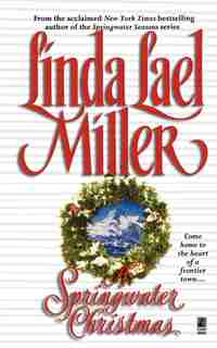 A Springwater Christmas by Linda Lael Miller